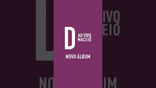 Já está disponível em todas as plataformas o álbum“D AO VIVO MACEIÓ”! #djavan #aovivo