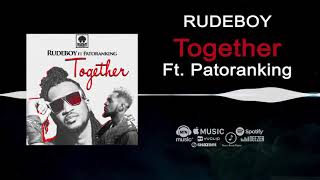 Rudeboy - Together [Official Audio] ft. Patoranking