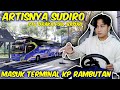 Artisnya sudiro tungga jaya masuk terminal kp rambutan full basuri  ets2 indonesia