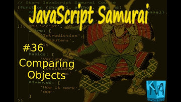 [Arabic] JavaScript Samurai #36- Comparing Objects - جافاسكربت ساموراي - مقارنة الكائنات