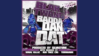 Badda Dan Dat [Serial Killaz Remix]
