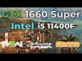 GTX 1660 Super + Intel i5 11400F Benchmarks 2023 | 3 Games Tested