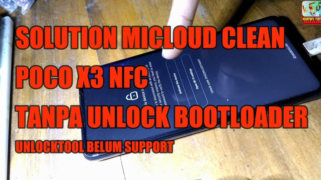 POCO X3 NFC SURYA Remove MiCLOUD Dan FRP unlocktool Belum Support poco-x3-nfc-surya-remove-micloud-dan-frp-unlocktool-belum-support