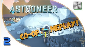 Astroneer Co-op Gameplay - Astroneer  Multiplayer Let