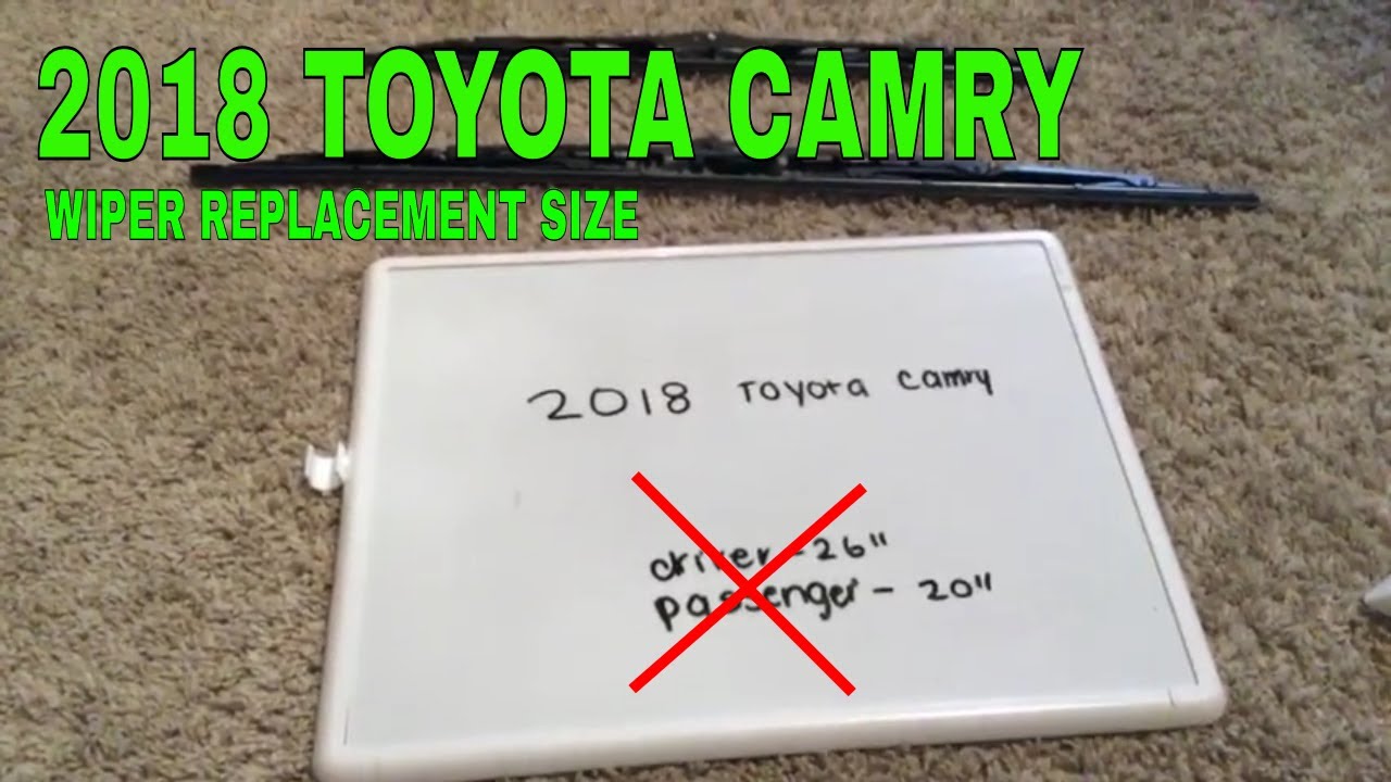 🚗 🚕 2018 Toyota Camry Wiper Blade Replacement Size 🔴 - YouTube