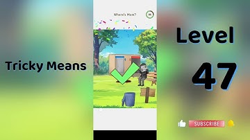 Tricky Means Level 47 - Where