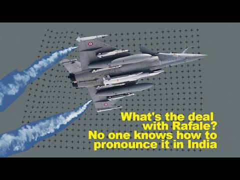 What's the deal with Rafale? No one knows how to pronounce it in India