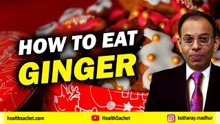 How to Eat GINGER (Correct Way!)