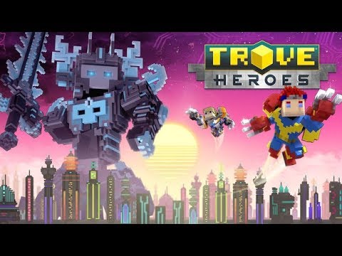 Trove – Heroes is live!