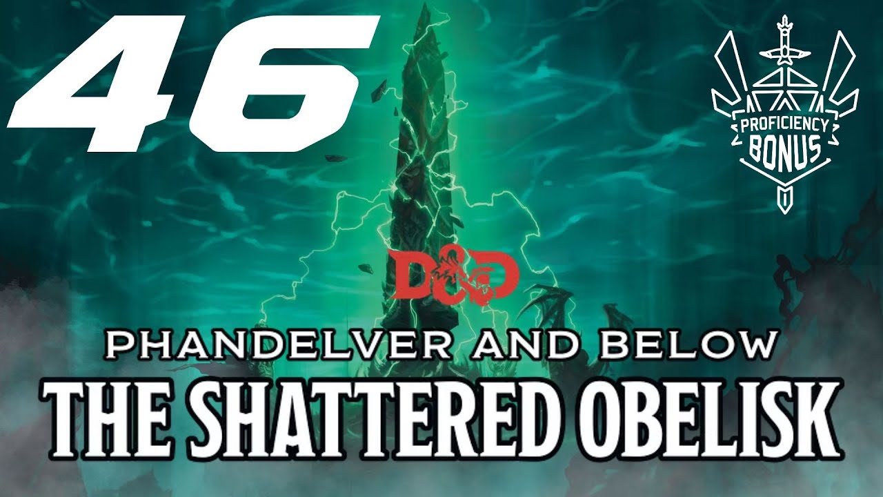 Phandelver and Below: The Shattered Obelisk | Episode 46 | The Infected Elder Brain