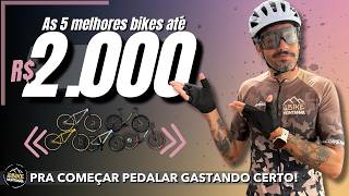 As 5 MELHORES BIKES até R$ 2.000,00 em 2026