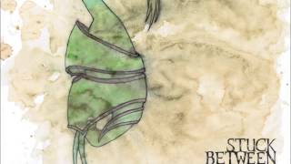 Stuck Between Worlds - Part I