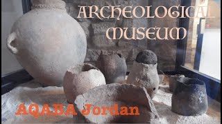 Aqaba Archeological Museum, Jordan | Museum Arkeologi Aqaba, Yordania | Keliling Yordania