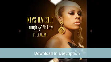 Keyshia Cole - Enough Of No Love (feat. Lil Wayne) [HQ Download]