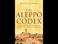 Matti Friedman on The Aleppo Codex - 1 of 3