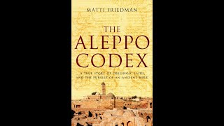 Matti Friedman on The Aleppo Codex - 1 of 3