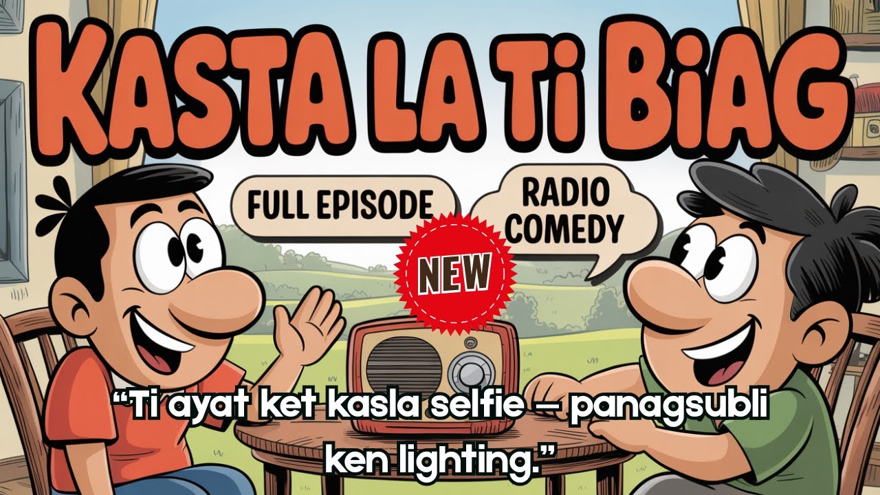 Kasta la Ti Biag – Ilocano Radio Comedy | Full Episode Special 2025 | October 18