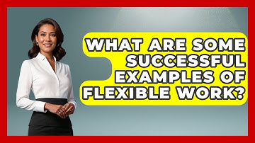 What Are Some Successful Examples Of Flexible Work? - Gender Equality Network