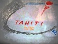 TAHITI by lele-TAcky (#19/52w) ゴンペペ