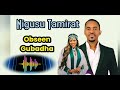 New Ethiopian Oromo Music 2025 Nigusu Tamirat Obseen Gubadha Ethiopianmusic Oromomusic