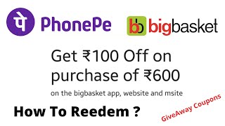 How To Redeem Bigbasket Grocery Coupon Via Phonepe