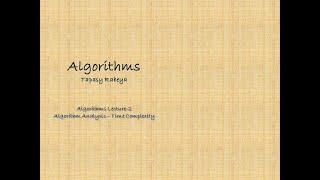 Algorithm Analysis || Time Complexity- Part 1 || Lecture 2
