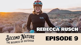 The Heroine's Journey: Rebecca Rusch | Second Nature Episode 9