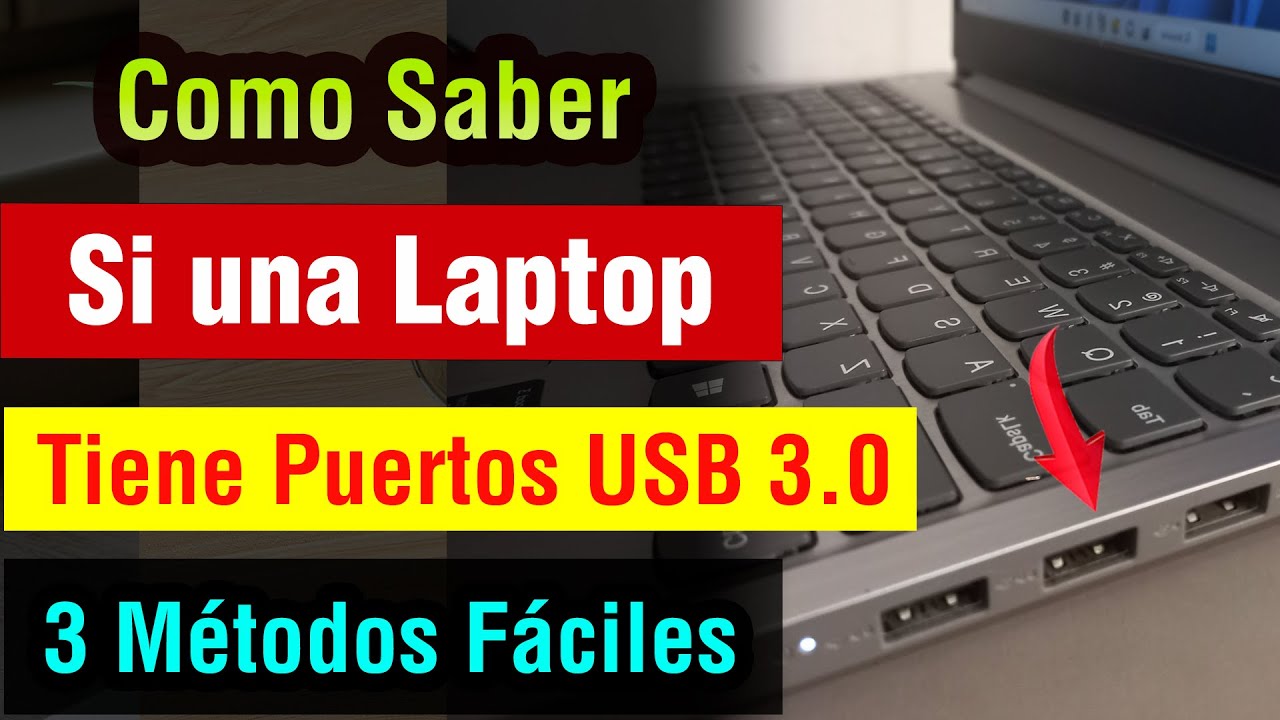 Como saber si mi Laptop tiene USB 3.0  saber si tengo puertos usb 3.0 