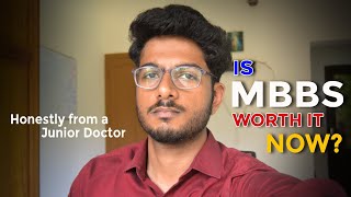 Is MBBS worth it now? - My Opinion From Experience