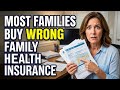 Choosing Family Health Insurance: Stop Throwing Money Away on Wrong Plans