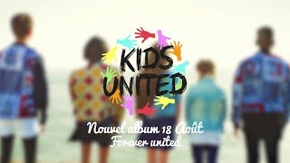 Kids United - Forever United (Vidéo Teaser)