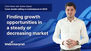 Cross-border selling on marketplaces in 2023 p. 2: CEO’s Brew with Adrien Salvat