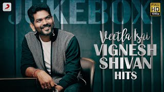 Veetla Isai - Vignesh Shivan Hits Jukebox | Latest Tamil Video Songs | 2020 Tamil Songs