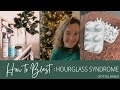 Hourglass syndrome  how to blast it
