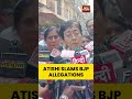 AAPleader Atishi Rejects BJP Claims Accuses KapilMishra Of Lying And Insulting Sikhs