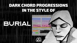 Dark Chord Progressions Like Burial | Side Brain's Study Group