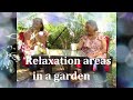 Relaxation areas in a garden./Зоны отдыха в саду.