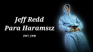 Jeff Redd - Para Haramsız (En Kaliteli Hali) Resimi