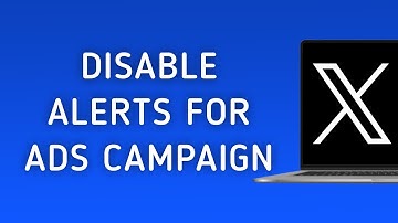 How To Disable Notifications For Ads Campaign On X (Twitter) On PC