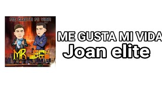 ME GUSTA MI VIDA Joan Y Su Elite  Manuel Rodriguez (VIDEO OFICIAL)