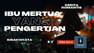 Cerita Romantis | Ibu Mertua Yang Pengertian | Punyamu Lebih Gede Dari Punya Bapak !!!!