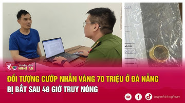 Đối tượng cướp nhẫn vàng 70 triệu ở Đà Nẵng bị bắt sau 48 giờ truy nóng