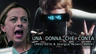 UNA DONNA CHE CONTA (Giorgia Meloni & M¥SS KETA Remix)