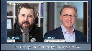 Ted Oakley - Oxbow Advisors - Feb 8, 2024 - Soar Financially