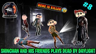 Nene gave challange to shinchan and his friends in dead by daylight 😱😰 | #8 | hindi | horror game