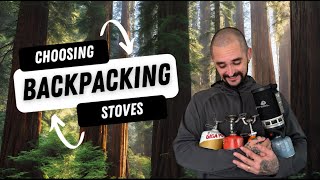 Choosing the RIGHT Backpacking Stove!