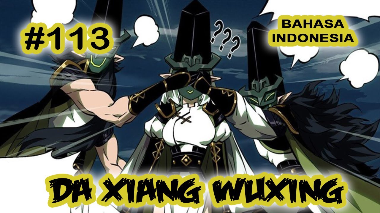 Da Xiang Wuxing chapter 113 [Indonesia] - YouTube