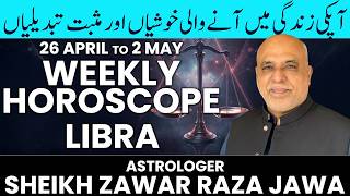 Libra Weekly Horoscope | 26 April to 2 May 2026 | Weekly Horoscope by Raza Jawa