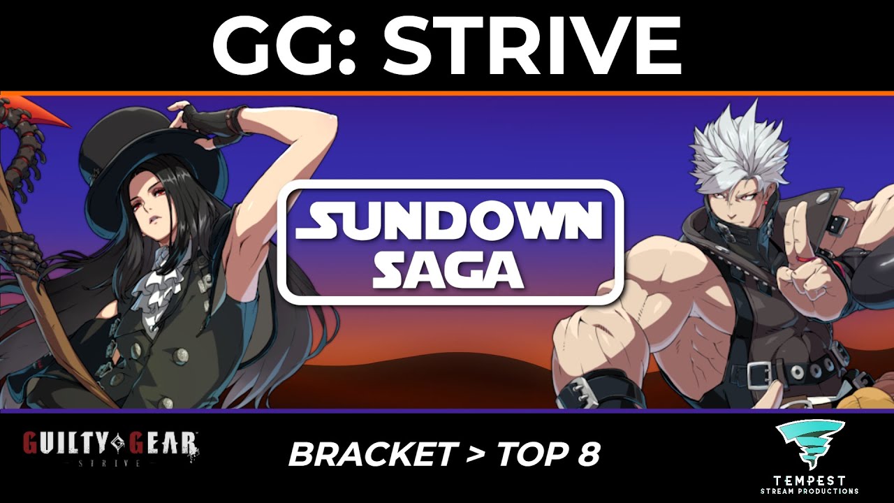 Sundown Saga 2024 - Guilty Gear: Strive ft. Adanimo nRg, Noah ツ, Mow_Kitty, SDK, and more!