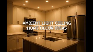 Ambient Light Ceiling   Home Decor Ideas screenshot 5